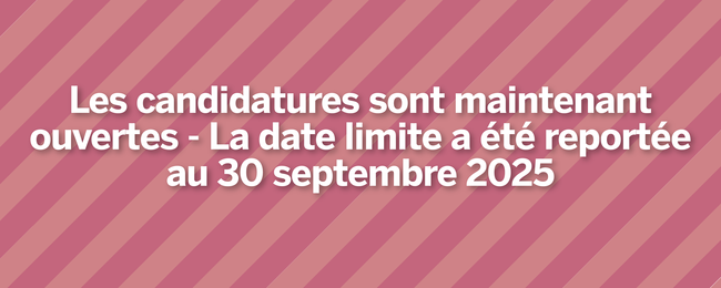 Bannner with the text "Now open for applications - The deadline has been extended to 30 September 2025". Text written in french.