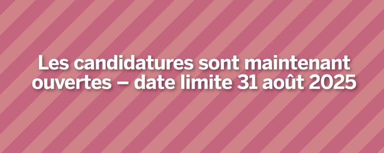 Les candidatures sont maintenant ouvertes