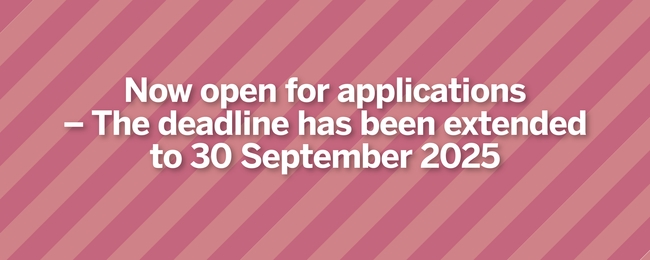 Banner with the text "Now open for applications - The deadline has been extended to 30 September 2025"